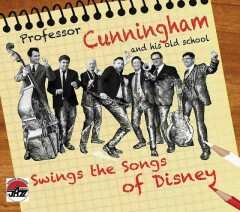 Album Professor Cunningham & His Old School: Swings The Songs Of Disney
