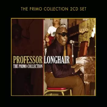 Professor Longhair: The Primo Collection