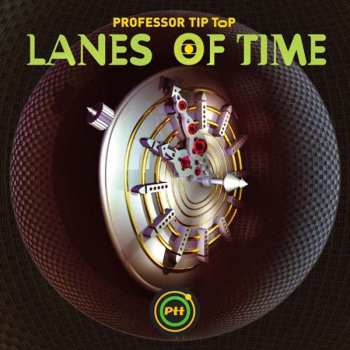 CD Professor Tip Top: Lanes Of Time