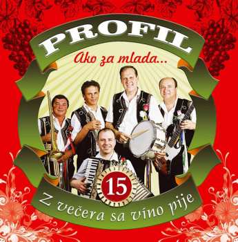 Album Profil: Ako Za Mlada ... Z Večera Sa Víno Pije 15
