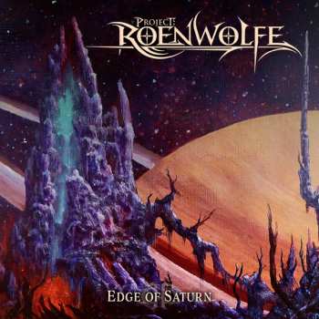 Album Project: Roenwolfe: Edge Of Saturn