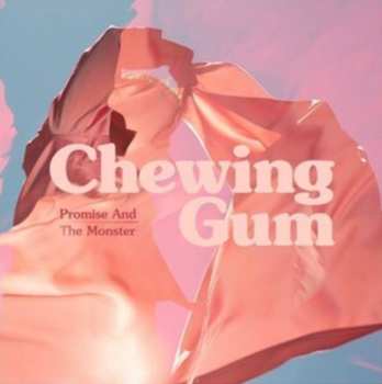 LP Promise And The Monster: Chewing Gum LTD | CLR
