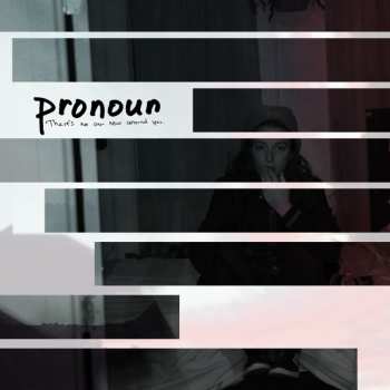 CD Pronoun: There's No One New Around You