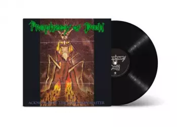 Prophecy Of Doom: Acknowledge The Confusion Master