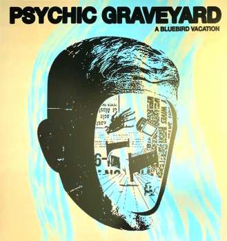 LP Psychic Graveyard: A Bluebird Vacation LTD