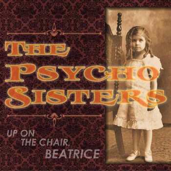 Album Psycho Sisters: Up On The Chair, Beatrice