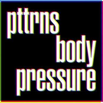 CD PTTRNS: Body Pressure