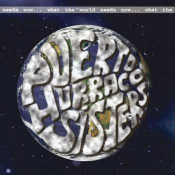 CD Puerto Hurraco Sisters: What The World Needs Now