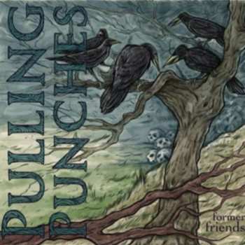 Album Pulling Punches: Former Friends