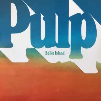 SP Pulp: Spike Island
