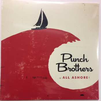 LP Punch Brothers: All Ashore