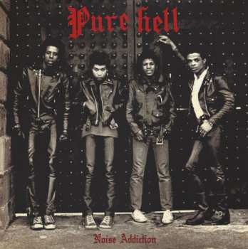 LP Pure Hell: Noise Addiction