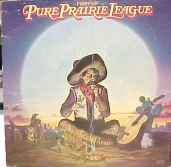 Album Pure Prairie League: Firin' Up