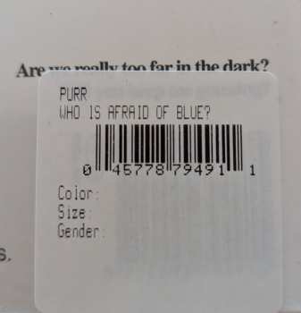 LP Purr: Who is Afraid of Blue?