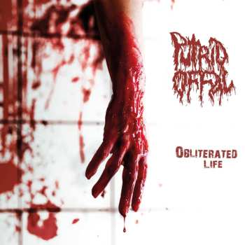 Album Putrid Offal: Obliterated Life