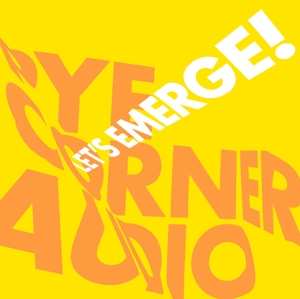 LP Pye Corner Audio: Let's Emerge! CLR | LTD