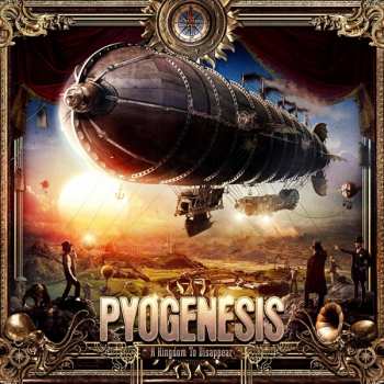 LP Pyogenesis: A Kingdom To Disappear LTD | CLR