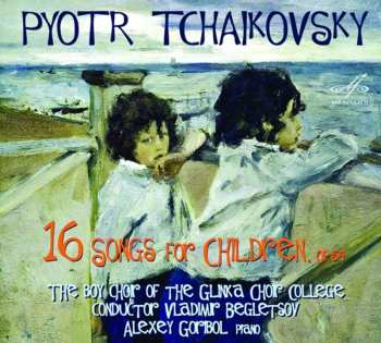 Album Pyotr Ilyich Tchaikovsky: 16 Songs For Children