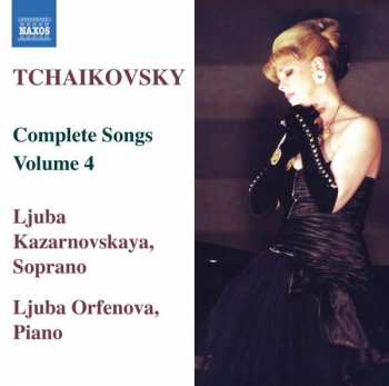 CD Pyotr Ilyich Tchaikovsky: Complete Songs - Volume 4