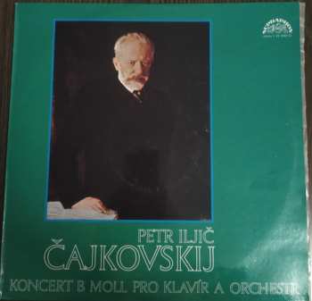LP Pyotr Ilyich Tchaikovsky: Koncert B Moll Pro Klavír A Orchestr