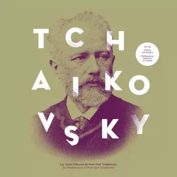 Les Chefs D'Œuvres de = The Masterpieces Of Pyotr Ilyich Tchaikovsky