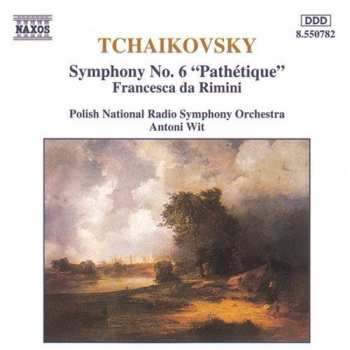 CD Pyotr Ilyich Tchaikovsky: Symphony No. 6 "Pathétique" / Francesca Da Rimini