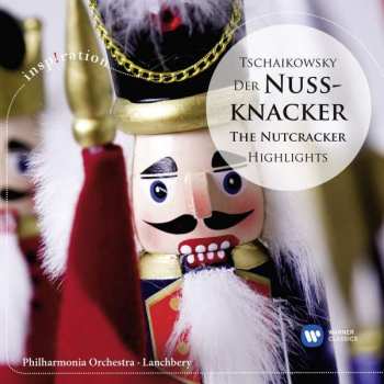 CD Pyotr Ilyich Tchaikovsky: Der Nussknacker - The Nutcracker (Highlights)