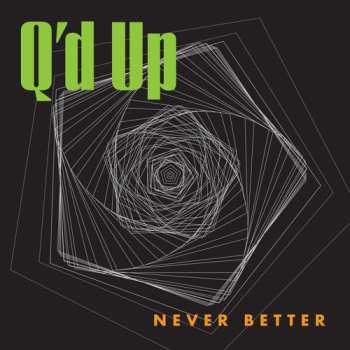 Album Q'd Up: Never Better