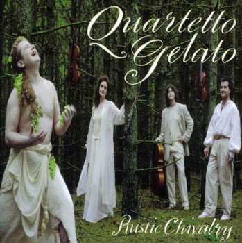 Album Quartetto Gelato: Rustic Chivalry