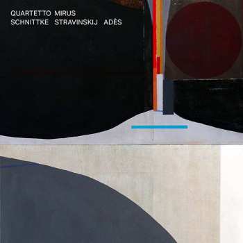 2LP Quartetto Mirus: Schnittke Stravinskij Adès