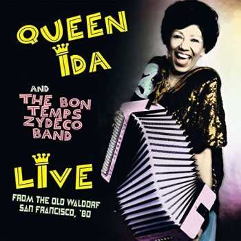 CD Queen Ida And The Bon Temps Zydeco Band: Live From The Old Waldorf San Francisco, '80