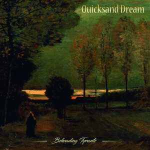 LP Quicksand Dream: Beheading Tyrants