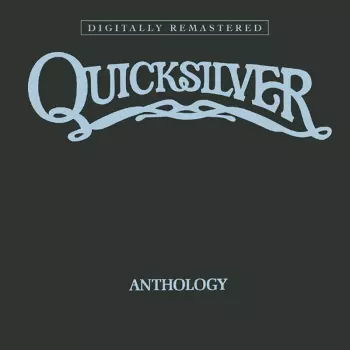 Quicksilver Messenger Service: Anthology