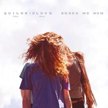 Album Quiles & Cloud: Shake Me Now