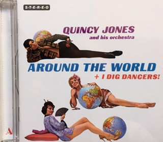 Album Quincy Jones And His Orchestra: Around The World + I Dig Dancers!