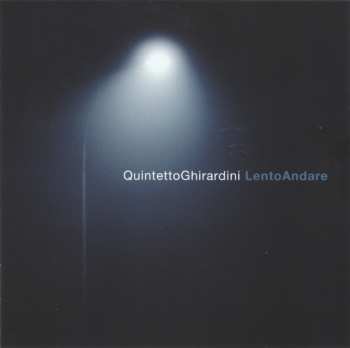 CD QuintettoGhirardini: LentoAndare