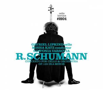 CD Robert Schumann: Klavierkonzert · Cellokonzert = Piano Concerto · Cello Concerto