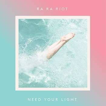 CD Ra Ra Riot: Need Your Light