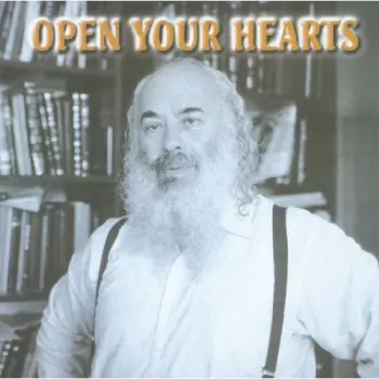 Rabbi Shlomo Carlebach: Open Your Hearts (Music Made From The Soul)