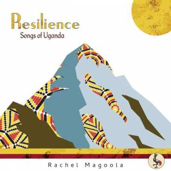CD Rachel Magoola: Resilience - Songs Of Uganda