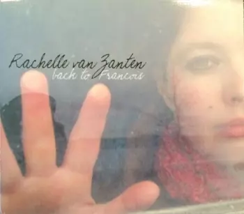 Rachelle Van Zanten: Back To Francois