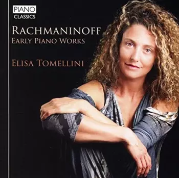Sergei Vasilyevich Rachmaninoff: Rachmaninoff: Early Piano Works