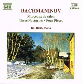 Album Sergei Vasilyevich Rachmaninoff: Morceaux De Salon / Three Nocturnes / Four Pieces