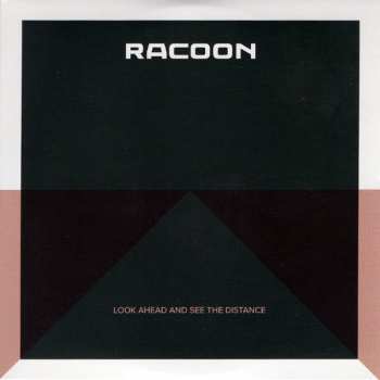 LP/CD Racoon: Look Ahead And See The Distance