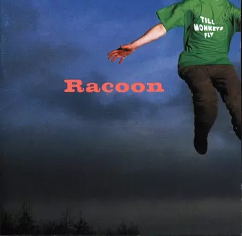 Racoon: Till Monkeys Fly
