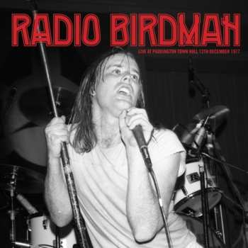 Album Radio Birdman: Live At Paddington Town Hall 12th December 1977