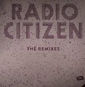 LP Radio Citizen: The Remixes