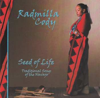 CD Radmilla Cody: Seed Of Life - Traditional Songs Of The Navajo
