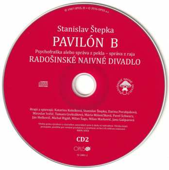 2CD Radošinské Naivné Divadlo: Pavilón B