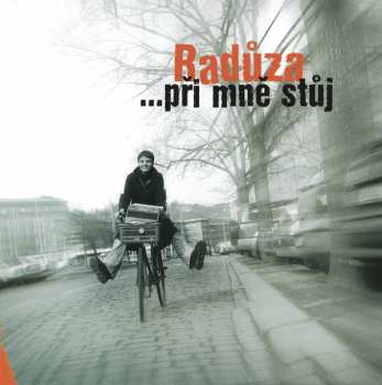 CD Radůza: ...Při Mně Stůj
